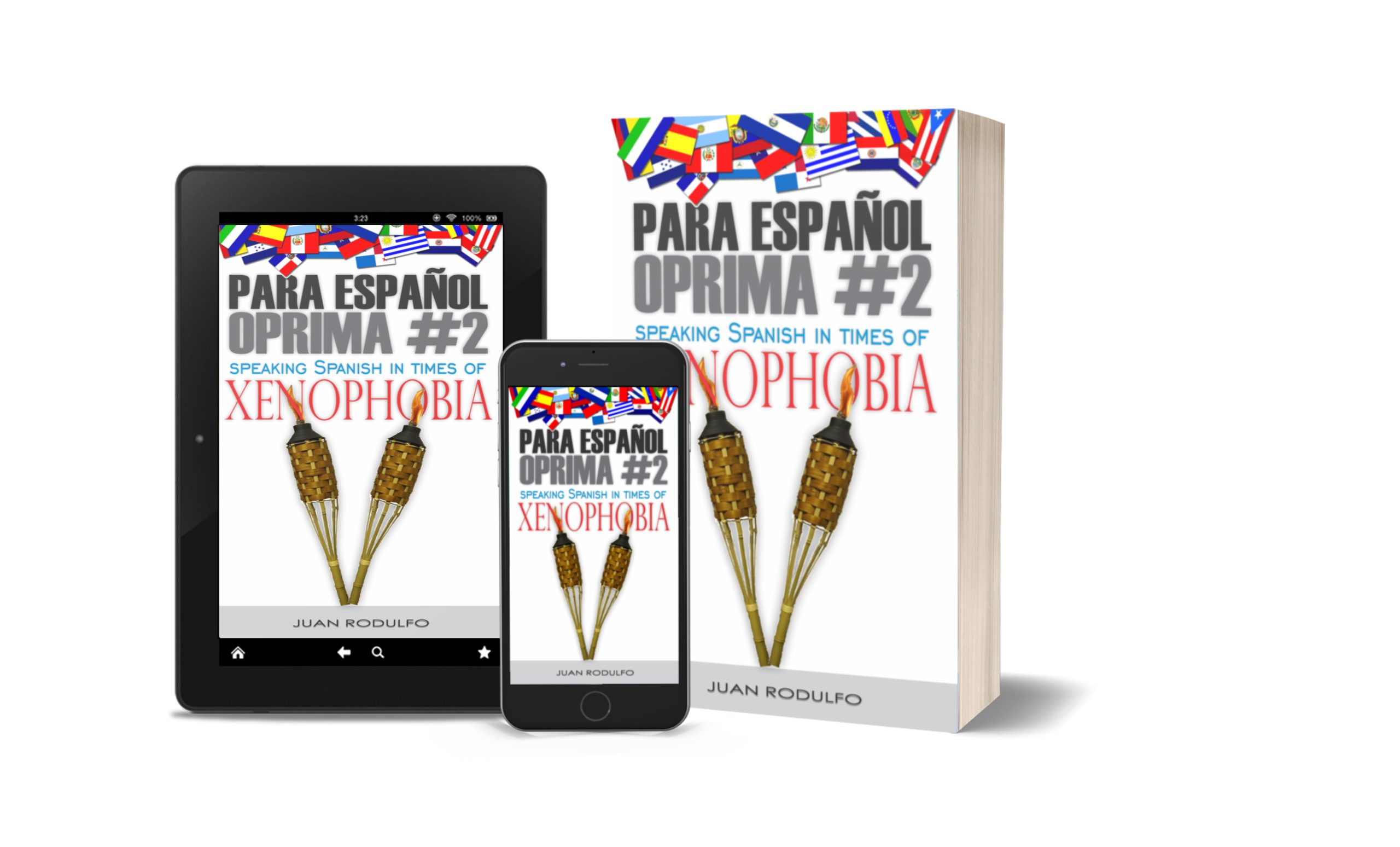 Para Español Oprima 2 Speaking Spanish in times of Xenophobia by Juan Rodulfo